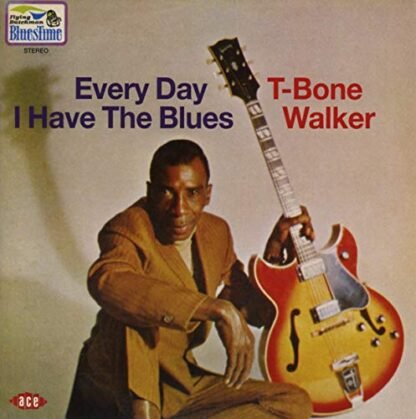 Every Day I Have the Blues - Walker, T-Bone (CDs)
