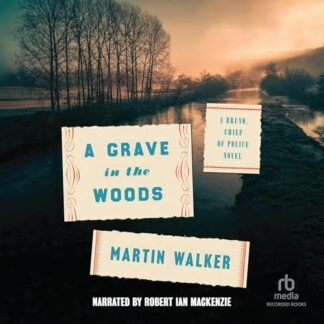 A Grave in the Woods: 17 - Walker, Martin (CDs)