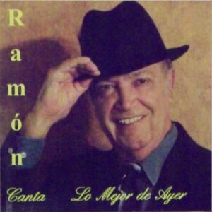 Ramon Canta Lo Mejor de Ayer - Ramon (CDs)