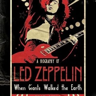 When Giants Walked the Earth: A Biography of Led Zeppelin - Wall, Mick (CDs)