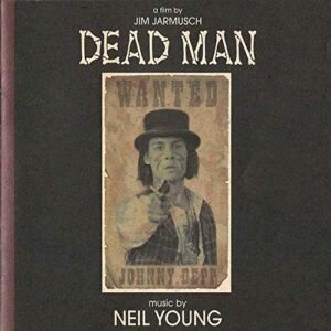 Dead Man:A Film By Jim Jarmusch - OST/Young, Neil (CDs)