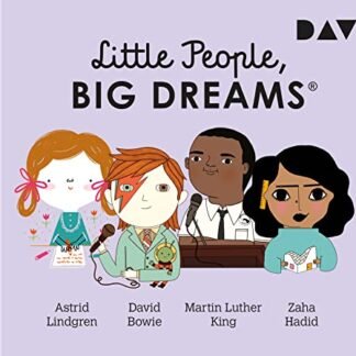 Little People, Big Dreams® - Teil 4: Astrid Lindgren, David Bowie, Martin Luther King, Zaha Hadid: Hörspiele mit Peter Lontzek u.v.a. (1 CD) - Sánchez Vegara, María Isabel (CDs)