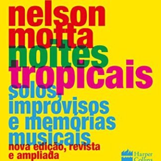 Noites tropicais: Solos, improvisos e memórias musicais