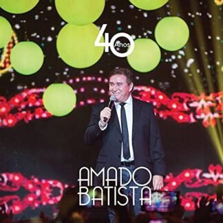 Som Livre 40 Anos - Amado Batista (CDs)