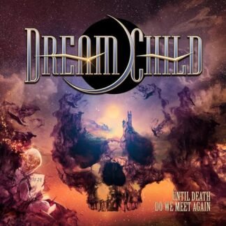 Until Death Do We Meet Again - Dream Child (CDs)