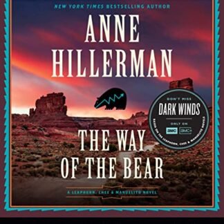 The Way of the Bear CD: A Novel: 8 - Hillerman, Anne (CDs)