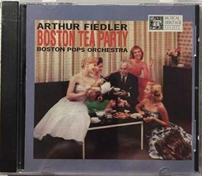 Arthur Fiedler Boston Tea Party [Audio CD] Arthur Fiedler - The Boston Pops Orchestra