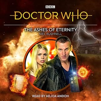 Doctor Who: The Ashes of Eternity: 9th Doctor Audio Original - Bushnell, Niel (CDs)