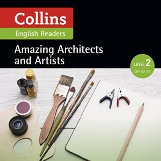 Amazing Architects & Artists: A2-B1 (Collins Amazing People ELT Readers)