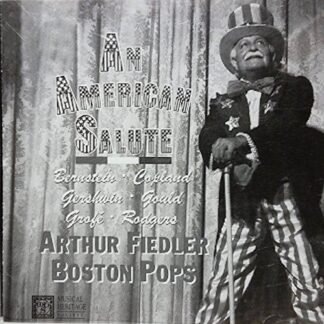 An American Salute [Audio CD] Arthur Fiedler; Boston Pops Orchestra; Leonard Bernstein; Aaron Copland; George Gershwin; Morton Gould; Ferde Grofe and Richard Rodgers