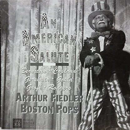 An American Salute [Audio CD] Arthur Fiedler; Boston Pops Orchestra; Leonard Bernstein; Aaron Copland; George Gershwin; Morton Gould; Ferde Grofe and Richard Rodgers