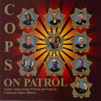 Cops on Patrol: Traffic Safety Songs Written and Sung by California Police Officers [Audio CD] (CDs)