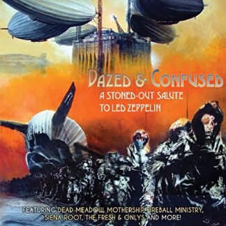 Dazed & Confused - A Stoned-out Salute To Led Zeppelin