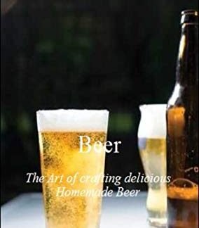 Beer: The Art of crafting delicious Homemade Beer, Types of Light Beer, Lager, Wine Collecting, Spirits, Beer Kit, Food & Drink, Nonfiction (English Edition) - Ellington, Indiana (Cervejas)
