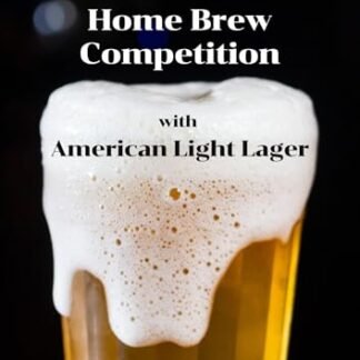 How to win Home brew Competition with 1A. American Light Lager: A Practical Guide to Award-Winning American Light Lagers (How to win The Home Brew Competition!) (English Edition) - Publishing, Karma (Cervejas)