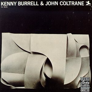 Kenny Burrell & John Coltrane [Audio CD] Burrell, Kenny and Coltrane, John (CDs)