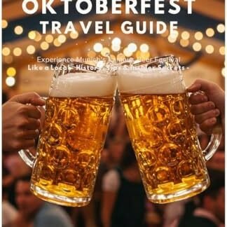 Oktoberfest Travel Guide: Experience Munich’s Famous Beer Festival Like a Local – History, Tips & Insider Secrets (Germany Unlocked: The Essential Travel Series Book 6) (English Edition) - Scott, Jason (Cervejas)