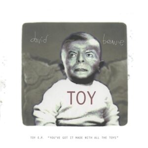 Toy E.P. ('You've Got It Made With All The Toys') (RSD Exclusive) - David Bowie (Discos de Vinil)
