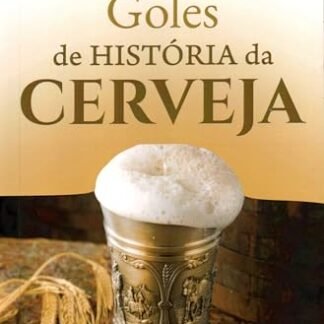 Goles de História da Cerveja - Barra, Sérgio (Cervejas)