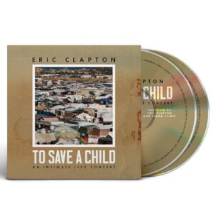 To Save A Child - Eric Clapton (CDs)
