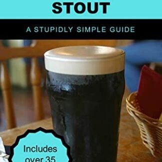 Brewing Porter & Stout - A Stupidly Simple Guide: Part of The Stupidly Simple Brewing Guide (The Stupidly Simple Brewing Guides) (English Edition) - James, Matthew (Cervejas)