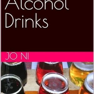 30 Strong Alcohol Drinks (English Edition) - ni, Jo (Cervejas)