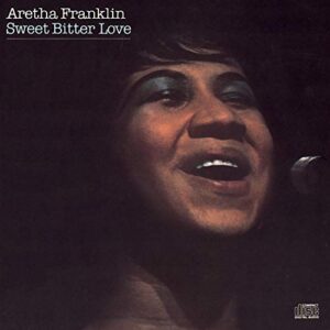 Sweet Bitter Love [Audio CD] Aretha Franklin (CDs)