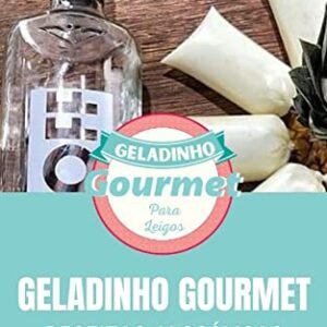 GELADINHO GOURMET: RECEITAS ALCOÓLICAS - DIGITAL, ALDL (Cervejas)