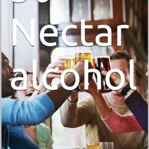 30 Nectar alcohol (English Edition) - ni, Jo (Cervejas)