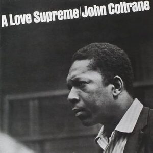 John Coltrane - A Love Supreme - John Coltrane (CDs)