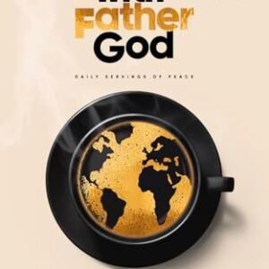 Coffee with Father God: Daily servings of peace (English Edition) - Rostirola, Junior (Café)