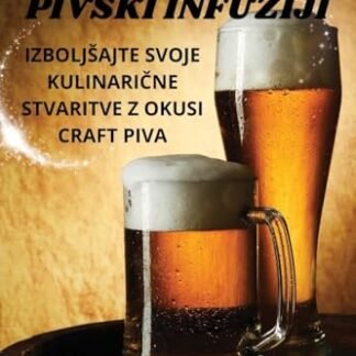 Kuharica O Pivski Infuziji - Martina Furlan (Cervejas)