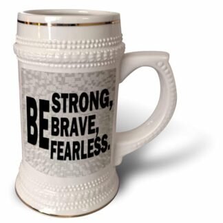 3dRose strong, brave, fearless. Motivacional. -Caneca Stein, 530 ml, 650 ml, branca (Cervejas)