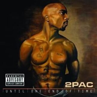 Until The End Of Time - 2 Pac (CDs)