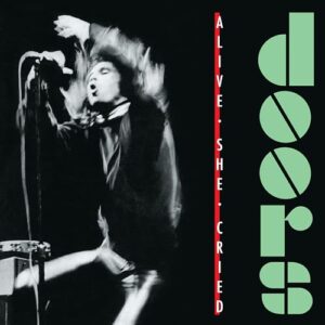 ALIVE, SHE CRIED (40TH ANNIVERSARY) (TRANSLUCENT EMERALD VINYL) (SYEOR) - The Doors (Discos de Vinil)