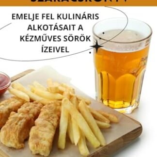 Egy Sörforrázatos Szakácskönyv - Hunor Fülöp (Cervejas)