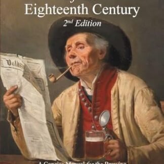 Libations of the Eighteenth Century: A Concise Manual for the Brewing of Authentic Beverages from the Colonial Era of America and Other Places (2nd Edition) - Woolsey, David A (Cervejas)