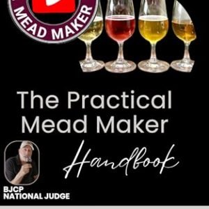 The Practical Mead-Maker: Mead-Making Made Simple (English Edition) - Kaufman, John (Cervejas)