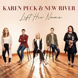 Lift His Name [Disco de Vinil] - Karen Peck & New River (Discos de Vinil)