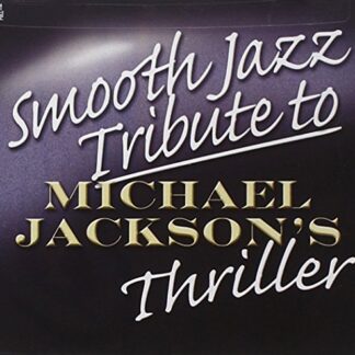 Smooth Jazz tribute to Michael Jackson - JACKSON,MICHAEL TRIBUTE (CDs)