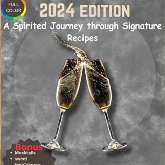 MIXOLOGY MARVELS 2024 EDITION : A Spirited Journey through Signature Recipes (English Edition) - D. Weaver, Dr. Barbara (Cervejas)