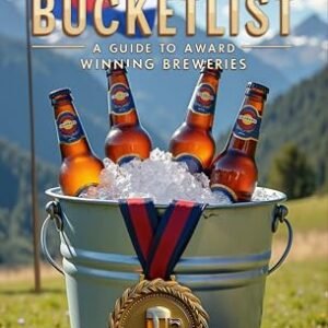 Colorado Brewery Bucket List: Guide to Award-Winning Beers (2024 Edition) (English Edition) - Rhoads, Chelsea (Cervejas)