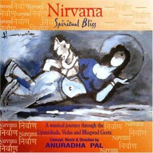 Nirvana: Spiritual Bliss - Pal, Anuradha (CDs)