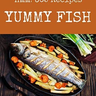Hmm! 365 Yummy Fish Recipes: The Best-ever of Yummy Fish Cookbook (English Edition) - Lewis, Ora (Cervejas)