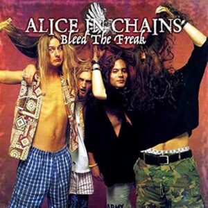 Bleed The Freak - Alice In Chains (CDs)