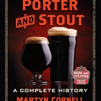 Porter and Stout: A Complete History - Cornell, Martyn (Cervejas)