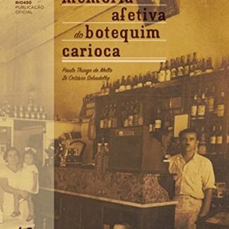 Memória afetiva do botequim carioca - Sebadelhe, José Octavio (Cervejas)
