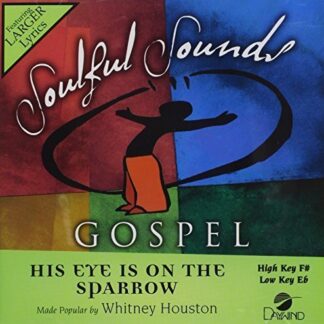 His Eye Is On The Sparrow [Accompaniment/Performance Track] by Whitney Houston (CDs)