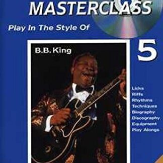 Guitar Masterclass Play in the Style of B.b.king: Play in the Style of B.b. King, Book & Cd - Morenga, Michael (CDs)