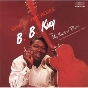 King of the Blues / My Kind of Blues - King, B B (CDs)